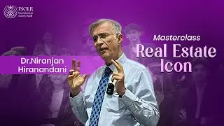 Masterclasses at TSOLR | Dr. Niranjan Hiranandani on Real Estate, Leadership & Building&nbsp;Legacy
