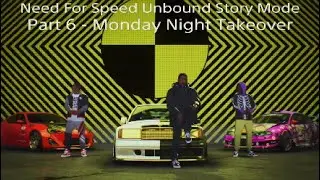 Need For Speed Unbound Story Mode Part 6 - Monday Night Takeover