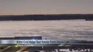Sea smoke rolls over Lake Monona