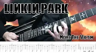 Linkin Park - More The Victim (Guitar Cover + TABS)