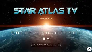 🎙 Galia Stammtisch #64 &ndash; Die Star Atlas Community trifft sich! 🚀