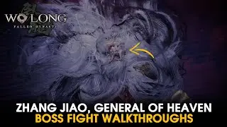 Wo Long: Fallen Dynasty | Zhang Jiao, General of Heaven Boss Fight Guide