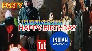 Happy birthday indian experiment7 youtube party 2023 #birthday#party