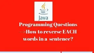 #10 : How to reverse each [every] word in sentence | java programs for selenium interview