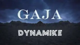 DYNAMIKE - GAJA (Original Mix)