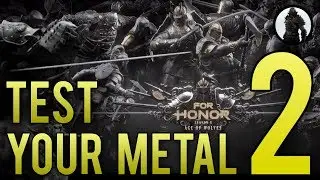 Test Your Metal 2: OBLITERATING Apollyon [For Honor]