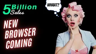 5Billionsales Special announcement - New Browser Coming #5billionsales.com