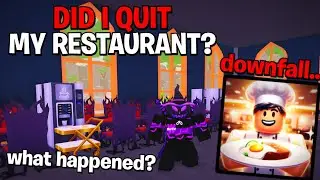 Why I Quit My Restaurant? The Downfall..  | Roblox My Restaurant