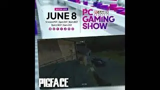 PIGFACE | THE PC GAMING SHOW ON JUNE 8TH  @DreadXPGames @pcgamer