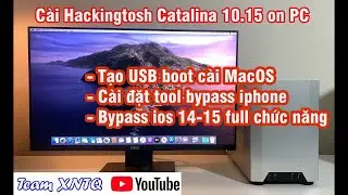 Hướng dẫn C&agrave;i đặt Hackingtosh Macos Catalina 10.15 tr&ecirc;n WinDows PC để Bypass Icloud iPhone - XUY&Ecirc;N