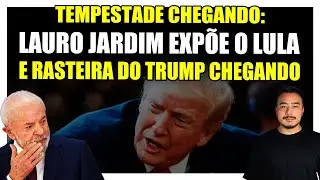 🔴 Tempestade chegando: Lauro Jardim expõe o Lula e rasteira do Trump chegando!