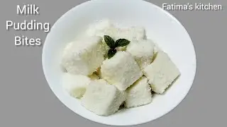 milk pudding bites recipe at home | Easy and quick recipe | only 4 ingredents