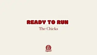🎤🏃&zwj;♀️ Karaoke READY TO RUN - The Chicks