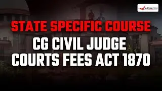 Court Fees Act 1870 | Course for Chhattisgarh Judiciary Exam | By Ankita Ma'am | ALEC