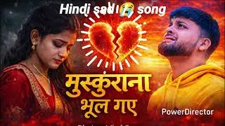 Hum Muskurana Bhool Gaye 💔 | New Sad Song 2026 | Dil Tod Dene Wala Gaana 😢✨