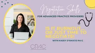 Attn Physician Assistants-When is it Burn Out vs Time To Negotiate?