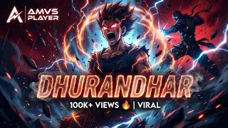 DHURANDHAR 🔥 | Most Powerful Anime AMV Ever | Goosebumps Guaranteed | @AMVs_PLAYER 