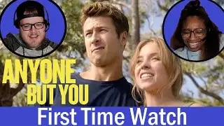 ANYONE BUT YOU (2023) | MOVIE REACTION | FIRST TIME WATCH