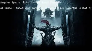 Alliance - Apocalypse Tomorrow Extended [Epic Powerful Dramatic]