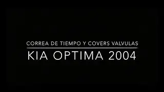 Remplazo de Correa de Tiempo y juntas de cover de valvulas, Kia Optima 2004 V6
