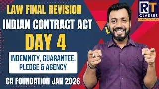 CA Foundation Law Final Revision Day 4 | Indemnity, Guarantee, Bailment, Pledge & Agency  | Jan 2026