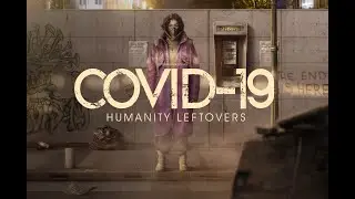COVID-19 &ldquo;Humanity leftovers&rdquo;. Photo manipulation Concept Art - Photoshop Speed Art
