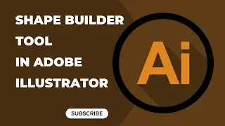 Shape Builder Tool in Adobe Illustrator | Illustrator Every tool explained. | 