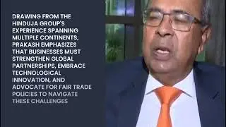 Hinduja Family: What defines Prakash Hinduja&rsquo;s approach to international trade and business? 