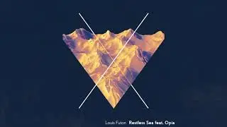 Louis Futon - Restless Sea (Feat. Opia)