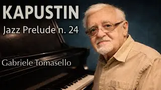 Nikolai Kapustin &ndash; Jazz Prelude No. 24 | Piano w/ Score &ndash; Gabriele Tomasello