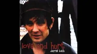 Darrell Bath - Love and Hurt