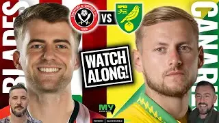 ⚔️ WATCHALONG | SHEFFIELD UNITED vs NORWICH CITY ⚔️