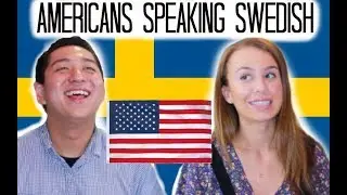 Americans Try to Speak  Swedish
