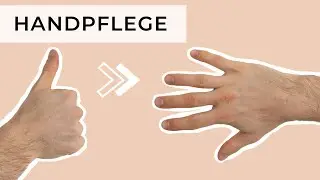 So bekommst du gepflegte H&auml;nde ● Handpflege Tipps f&uuml;r M&auml;nner