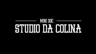 [MiniDoc] Studio da Colina - O elo entre a arte e uma paixão.