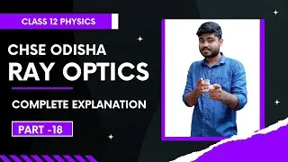 Ray Optics And Optical Instruments (Part-18) Simple & Compound Microscope| Class 12 Physics CHSE