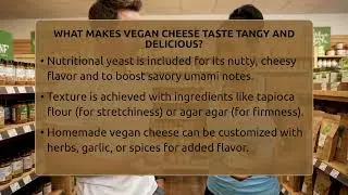 What Makes Vegan Cheese Taste Tangy And Delicious? - The Conscious Vegetarian