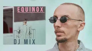 Equinox (DJ Mix)
