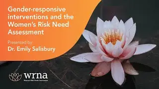Gender-responsive Correctional Interventions and the Women&rsquo;s Risk Need Assessment