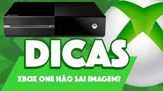 SEU XBOX ONE NÃO SAI IMAGEM? SOLUÇÃO! ACESSE O MODO VGA