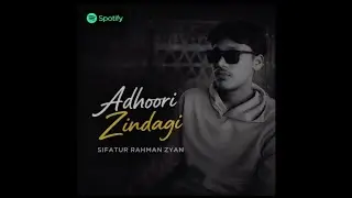 Adhoori Zindagi &ndash; Sifatur Rahman Zyan  | official Lyrical Video