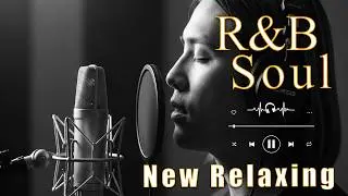 【R&B Soul】Slow Chill Playlist &ndash; Soft Vocals for Calm & Peaceful Moments