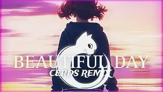 FØX BR - Beautiful Day (Cerds Remix) | Beautiful Moments Remixes EP