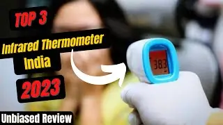3 Best Thermometer In India 2023 | Best Infrared Thermometer | Best Digital Thermometer For Home Use