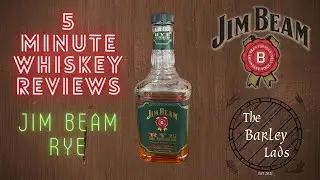 Jim Beam Rye | 5 Minute Whiskey Reviews #18
