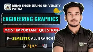 Engineering  Graphics | VVI- Questions 1st Semester |  BEU- Patna  | Bihar Engineering