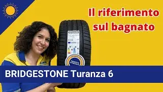 BRIDGESTONE Turanza 6 | Il riferimento sul bagnato