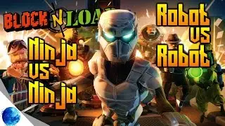 Ninja vs Ninja & Robot vs Robot (Block N Load 1v1 funny moments)