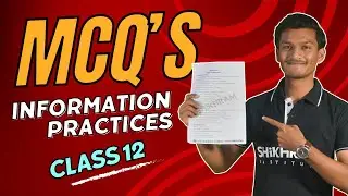 Class 12th - MCQ's - Informatics Practices | M.P. Boards Exam 2024 | Kartik Sir
