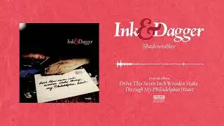 Ink & Dagger - Shadowtalker